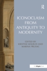 Image for Iconoclasm from Antiquity to Modernity