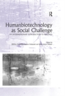Image for Humanbiotechnology as social challenge: an interdisciplinary introduction to bioethics