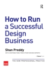 Image for How to run a successful design business: the new professional practice