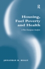 Image for Housing, Fuel Poverty and Health: A Pan-European Analysis
