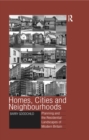 Image for Homes, cities and neighbourhoods: planning and the residential landscapes of modern Britain