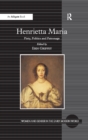 Image for Henrietta Maria: piety, politics and patronage