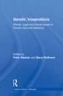 Image for Genetic imaginations: ethical, legal, and social issues in human genome research