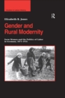 Image for Gender and rural modernity: farm women and the politics of labor in Germany, 1871-1933