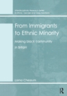 Image for From immigrants to ethnic minority: making black community in Britian