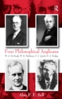 Image for Four Philosophical Anglicans: W.G. De Burgh, W.R. Matthews, O.C. Quick, H.A. Hodges