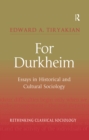 Image for For Durkheim: essays in historical and cultural sociology