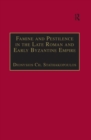 Image for Famine and pestilence in the late Roman and early Byzantine Empire: a systematic survey of subsistence crises and epidemics