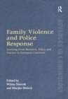 Image for Family violence and police response: learning from research, policy and practice in European countries