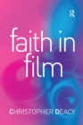 Image for Faith in film: religious themes in contemporary cinema