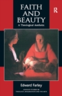 Image for Faith and Beauty: A Theological Aesthetic