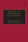 Image for Ethnicity and nationalism in Italian politics: inventing the Padania : Lega Nord and the northern question