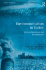 Image for Environmentalism in Turkey: between democracy and development?