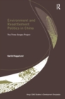 Image for Environment and Resettlement Politics in China: The Three Gorges Project