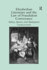 Image for Elizabethan literature and the law of fraudulent conveyance: Sidney, Spenser, and Shakespeare