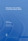 Image for Education and learning in the early Islamic world : volume 43