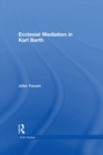 Image for Ecclesial mediation in Karl Barth