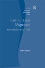 Image for East to West migration: Russian migrants in Western Europe