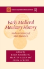 Image for Early medieval monetary history: studies in memory of Mark Blackburn
