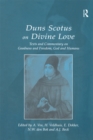 Image for Duns Scotus on divine love: texts and commentary on goodness and freedom, God and humans