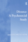 Image for Divorce: A Psychosocial Study