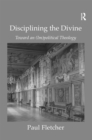 Image for Disciplining the divine: toward an (im)political theology