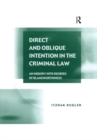 Image for Direct and oblique intention in the criminal law: an inquiry into degrees of blameworthiness