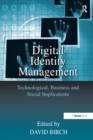 Image for Digital identity management: perspectives on the technological, business and social implications