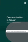 Image for Democratization in Taiwan: challenges in transformation