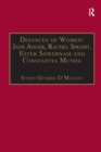 Image for Defences of Women: Jane Anger,  Rachel Speght, Ester Sowernam and Constantia Munda: Printed Writings 1500-1640: Series 1, Part One, Volume 4