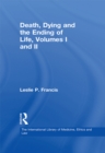 Image for Death, dying and the ending of life. : Volumes I and II