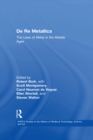 Image for De re metallica: the uses of metal in the Middle Ages