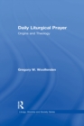 Image for Daily liturgical prayer: origins and theology