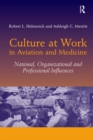 Image for Culture at work in aviation and medicine: national, organizational and professional influences