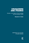 Image for Crusaders and Franks: Studies in the History of the Crusades and the Frankish Levant