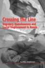 Image for Crossing the line: vagrancy, homelessness, and social displacement in Russia