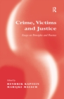 Image for Crime, victims and justice: essays on principles and practice