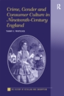 Image for Crime, gender, and consumer culture in nineteenth-century England