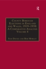 Image for County Borough Elections in England and Wales, 1919-1938: A Comparative Analysis: Volume 4: Exeter - Hull