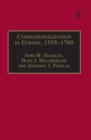 Image for Confessionalization in Europe, 1555-1700: essays in honor and memory of Bodo Nischan