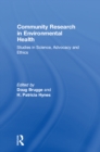 Image for Community research in environmental health: studies in science, advocacy, and ethics