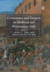 Image for Communes and despots in medieval and Renaissance Italy