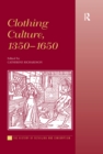 Image for Clothing culture, 1350-1650