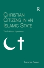 Image for Christian citizens in an Islamic state: the Pakistan experience