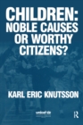 Image for Children: Noble Causes or Worthy Citizens?