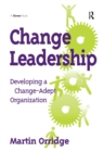 Image for Change leadership: developing a change-adept organization