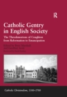 Image for Catholic gentry in English society: the Throckmortons of Coughton from Reformation to emancipation