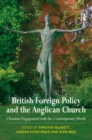 Image for British foreign policy and the Anglican Church: Christian engagement with the contemporary world