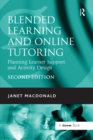 Image for Blended learning and online tutoring: planning learner support and activity design