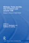 Image for Bishops, texts and the use of canon law around 1100: essays in honour of Martin Brett